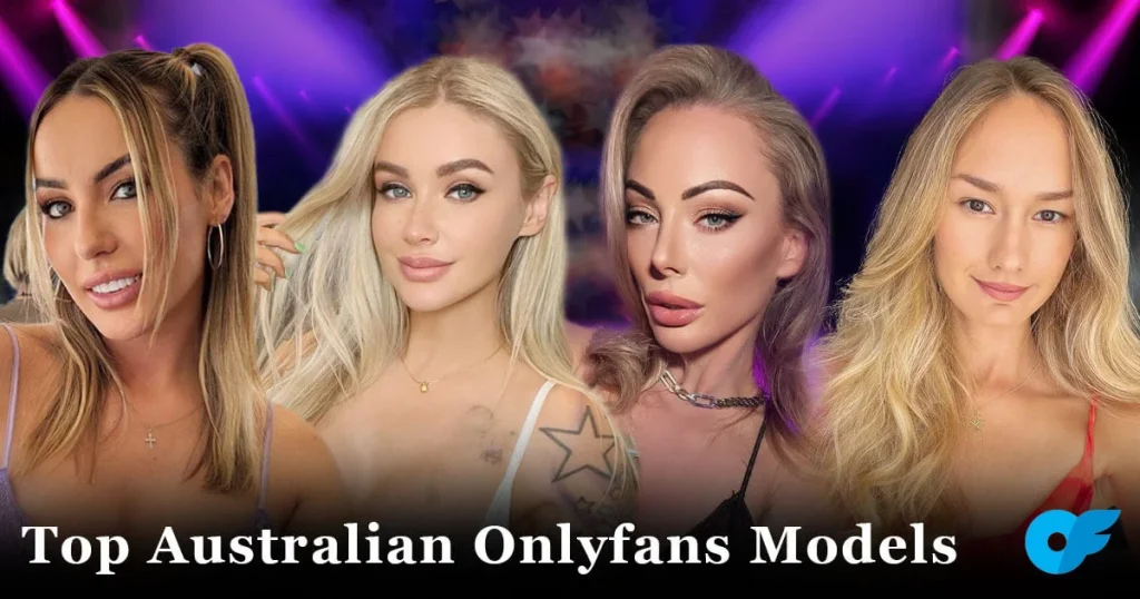 Top Australian Onlyfans Models and Their Accounts | Updated 2025